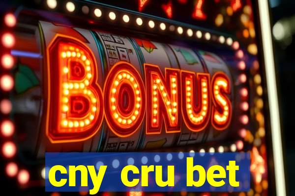 cny cru bet